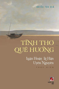 Title: Tï¿½nh Tho Quï¿½ Huong (soft cover), Author: Luan Hoan
