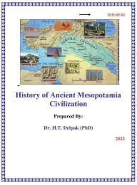 Title: History of Ancient Mesopotamia Civilization, Author: Heady Delpak