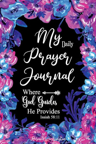 My Daily Prayer Journal: Gratitude Fill in Guide Notebook For Bible Verses, Being Thankful and Reflecting