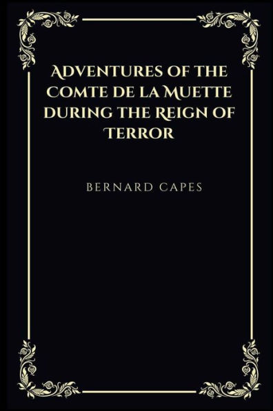 Adventures of the Comte de la Muette during the Reign of Terror