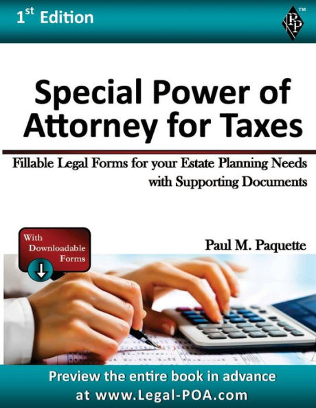 Special Power of Attorney for Taxes: Fillable Legal Forms your Estate Planning Needs with Supporting Documents