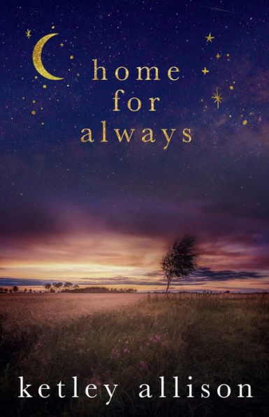 Home for Always: A Second Chance Romance