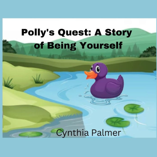 Polly's Quest: A Story of Being Yourself