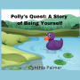 Polly's Quest: A Story of Being Yourself