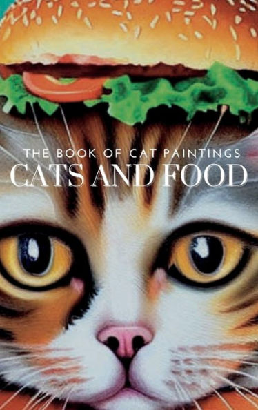 Cats and Food: A Picture Book For Young Readers