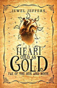 Title: Heart Cold as Gold, Author: Jewel Jeffers