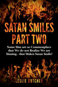 Title: Satan Smiles Part Two, Author: Leslie Dutcher