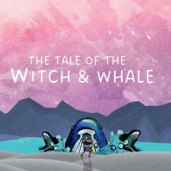 Title: The Tale of the Witch and the Whale, Author: Edward Boyd
