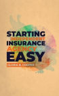 Starting An Independent Insurance Agency Made Easy.