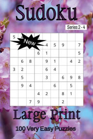 Title: Sudoku Series 2 - Puzzle Book for Adults - Very Easy - 100 puzzles - Large Print - Book 4, Author: Nelson Flowers