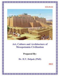 Title: Art, Culture and Architecture of Mesopotamia Civilization, Author: Heady Delpak