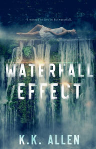 Title: Waterfall Effect, Author: K. K. Allen