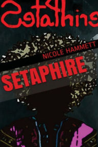 Title: SetaPhire, Author: Nicole Hammett