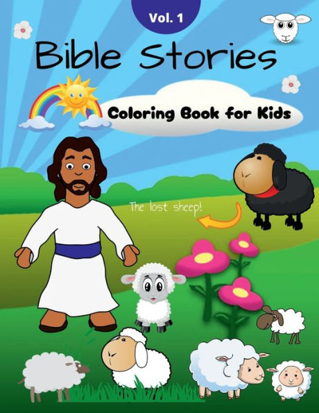 Bible Stories Coloring Book for Kids Volume 1: The Good Shepherd:Cute and fun coloring pages for children to learn about God and build a personal relationship with the Lord Jesus Christ