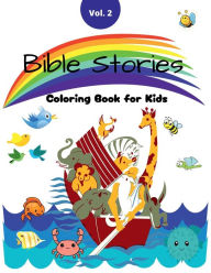 Title: Bible Stories Coloring Book for Kids Volume 2: Noah's Ark: Religious Stories:Cute and fun coloring pages for children to learn about God and build a personal relationship with the Lord Jesus Christ, Author: Taneeka Bourgeois-dasilva