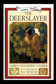 Title: THE DEERSLAYER: OR THE FIRST WAR-PATH, Author: James Fenimore Cooper