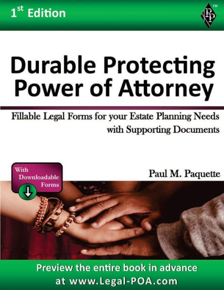 Durable Protecting Power of Attorney - Full Version: Fillable Legal Forms for your Estate Planning Needs with Supporting Documents