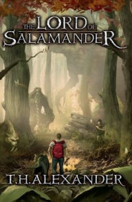 Title: The Lord of Salamander, Author: T. H. Alexander