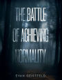 The Battle of Achieving Normality