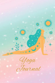 Title: Yoga Journal: Record your yoga journey, Author: Alison Liparoto