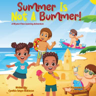 Title: Summer is Not a Bummer, Author: Cynthia Tatum Robinson