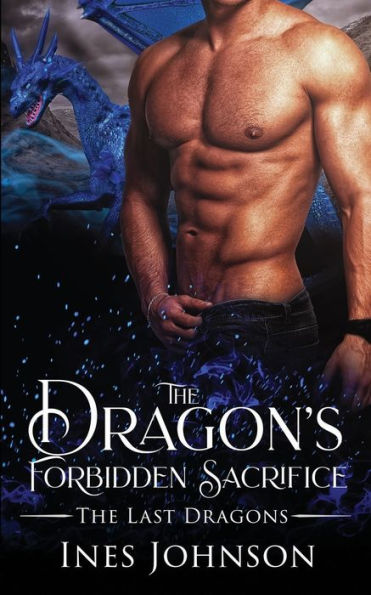 The Dragon's Forbidden Sacrifice: a Dragon Shifter Romance