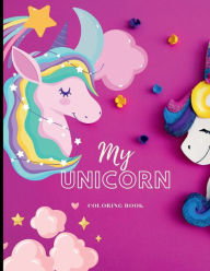 Title: My Unicorn Coloring Book: Coloring Activity Book for Kids, Pages 50, Best Gift:, Author: Three Tress