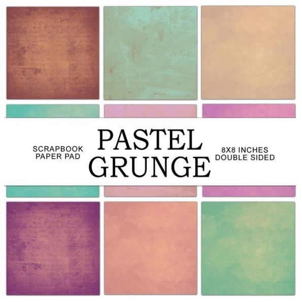 Pastel Grunge: Scrapbook Paper Pad