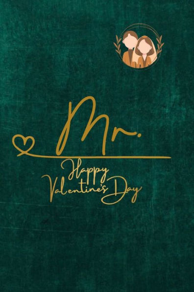 Mr: 6*9 notebook with 120 wide lined pages to write love notes, compose poetry, Valentine's Day gift idea for Him: