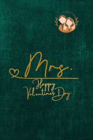 Title: Mrs: 6*9 notebook with 120 wide lined pages to write love notes, compose poetry, Valentine's Day gift idea for Her:, Author: Three Tress