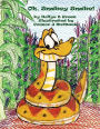 Oh, Snakey Snake!