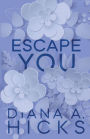 Escape You: A Secret Baby Romance