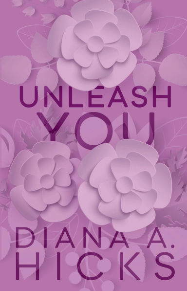 Unleash You: A Brother's Best Friend Romance