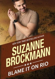 Title: Blame It on Rio, Author: Suzanne Brockmann