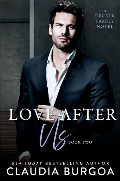 Love After Us: A Decker Family Novel