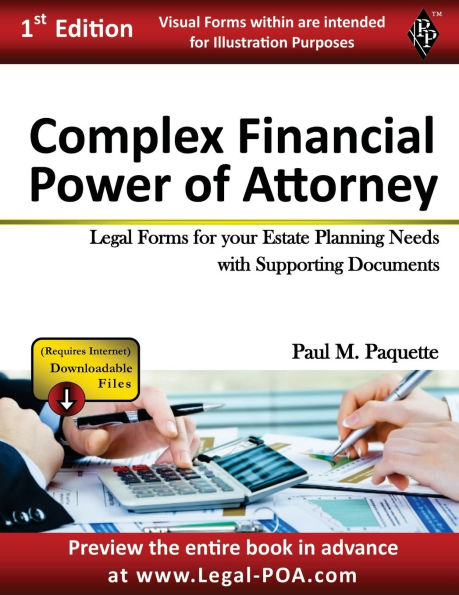 Complex Financial Power of Attorney - Full Version: Legal Forms for your Estate Planning Needs with Supporting Documents