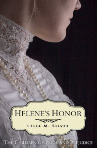 Title: Helene's Honor, Author: Lelia M. Silver