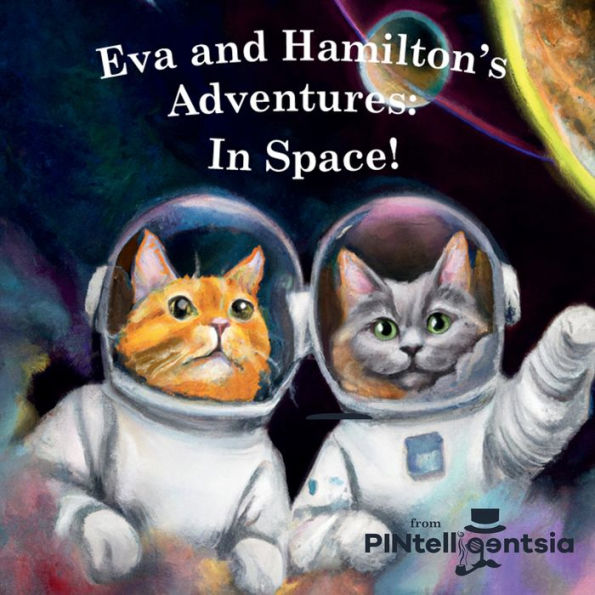 Eva & Hamilton's Adventures: In Space!: