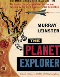 Title: The Planet Explorer, Author: Murray Leinster