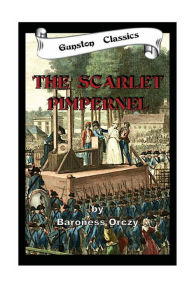 Title: THE SCARLET PIMPERNEL, Author: BARONESS ORCZY