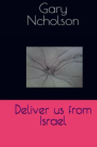 Deliver us from Israel