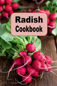 Title: Radish Cookbook, Author: Katy Lyons
