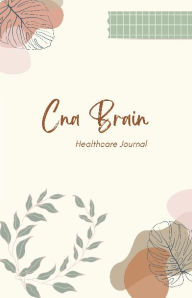 Title: Cna Journal: Cna Brain, Author: Amanda Anglebrandt