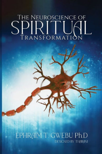 The Neuroscience of Spiritual Transformation