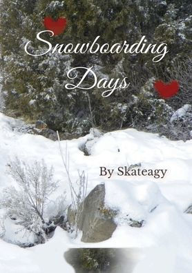Snowboarding Days: A non-Skateagy World Romance