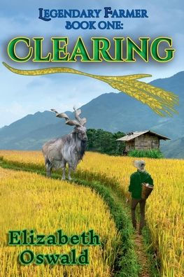 Clearing: Legendary Farmer, Book One