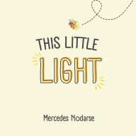 Title: This Little Light, Author: Mercedes Nodarse