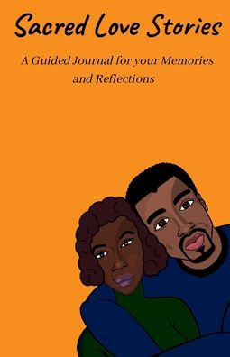 Sacred Love Stories: A Guided Journal