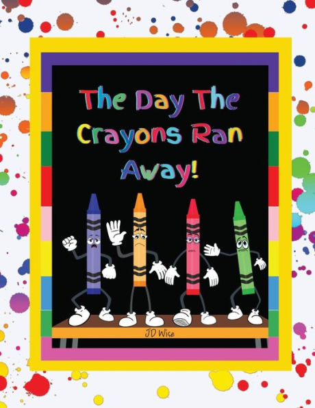 The Day Crayons Ran Away