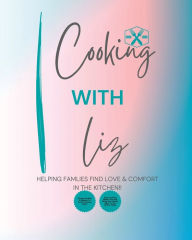 Title: Cooking With Liz, Author: Elizabeth Long